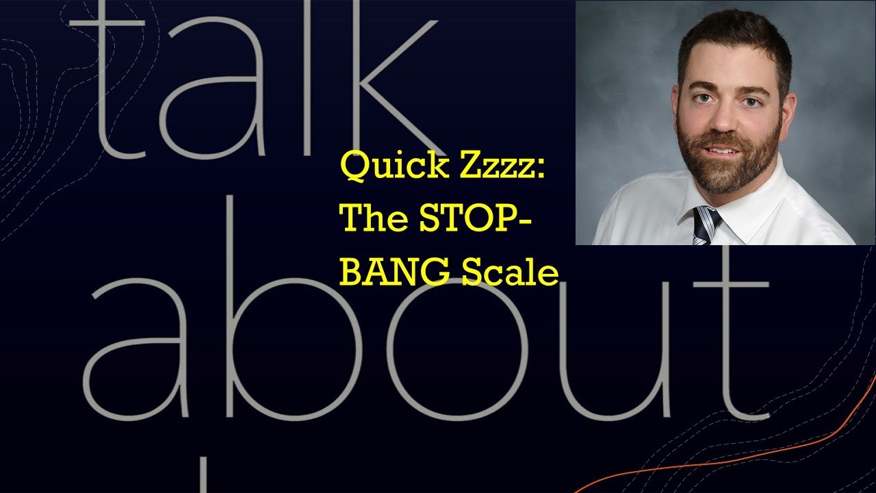 Quick Zzzz: The STOP-BANG Scale