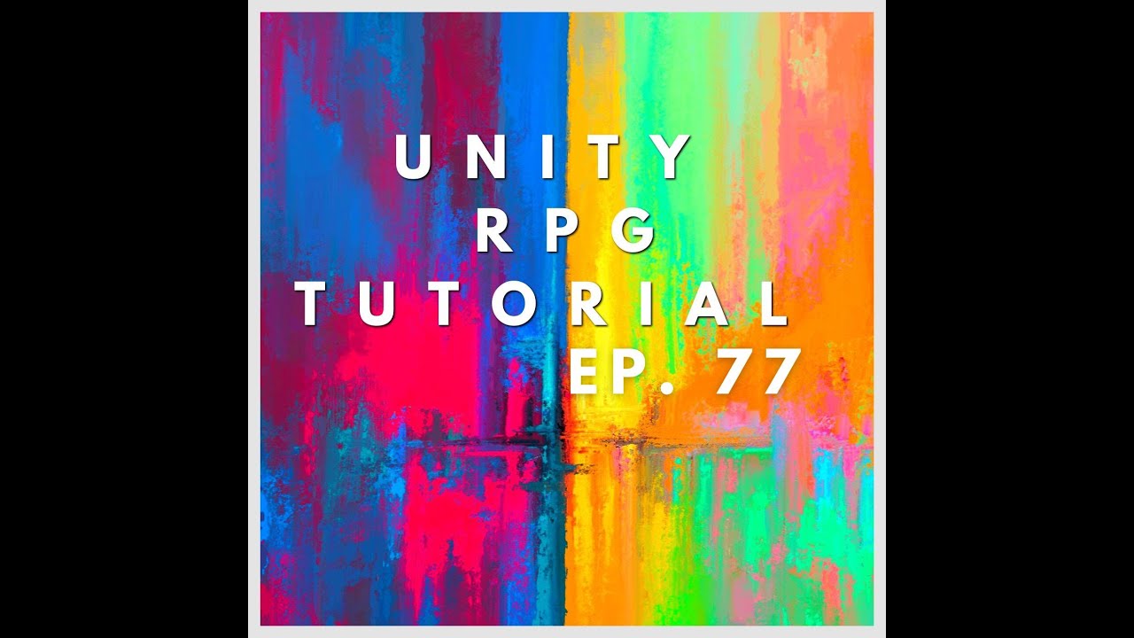 Unity RPG Tutorial Ep.77 (Quests + NPC Dialogue)
