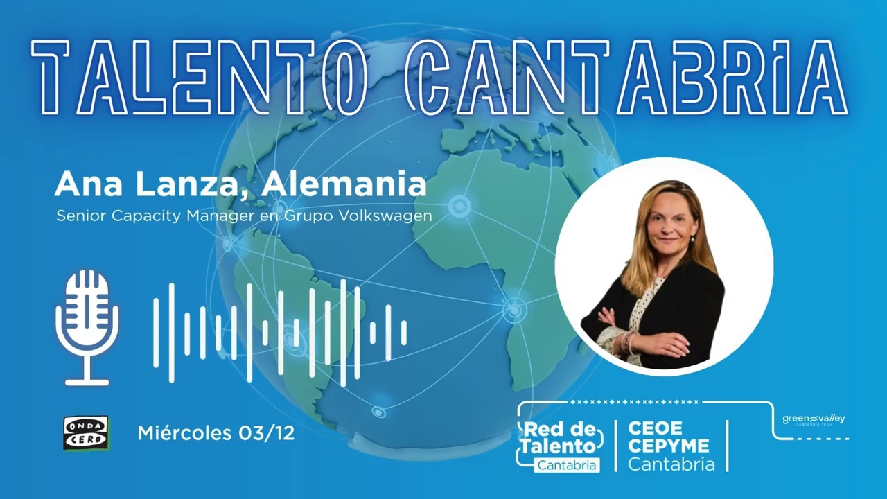 Talento Cantabria: entrevista a Ana Lanza, miembro de la Red de Talento Cántabro en el Exterior