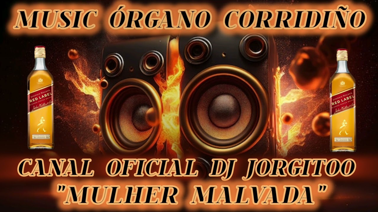 music órgano corridiño canal oficial dj jorgitoo MULHER MALVADA 🎶‼️🇵🇹‼️