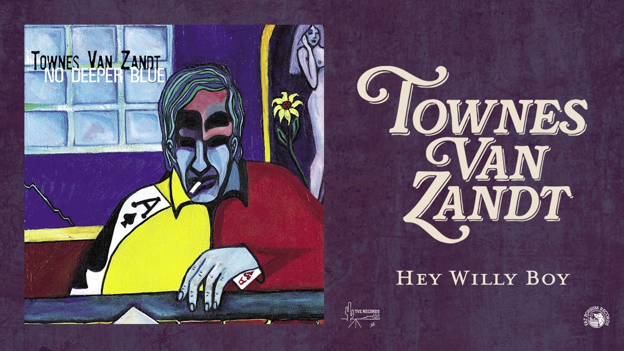 Townes Van Zandt - Hey Willy Boy (Official Audio)