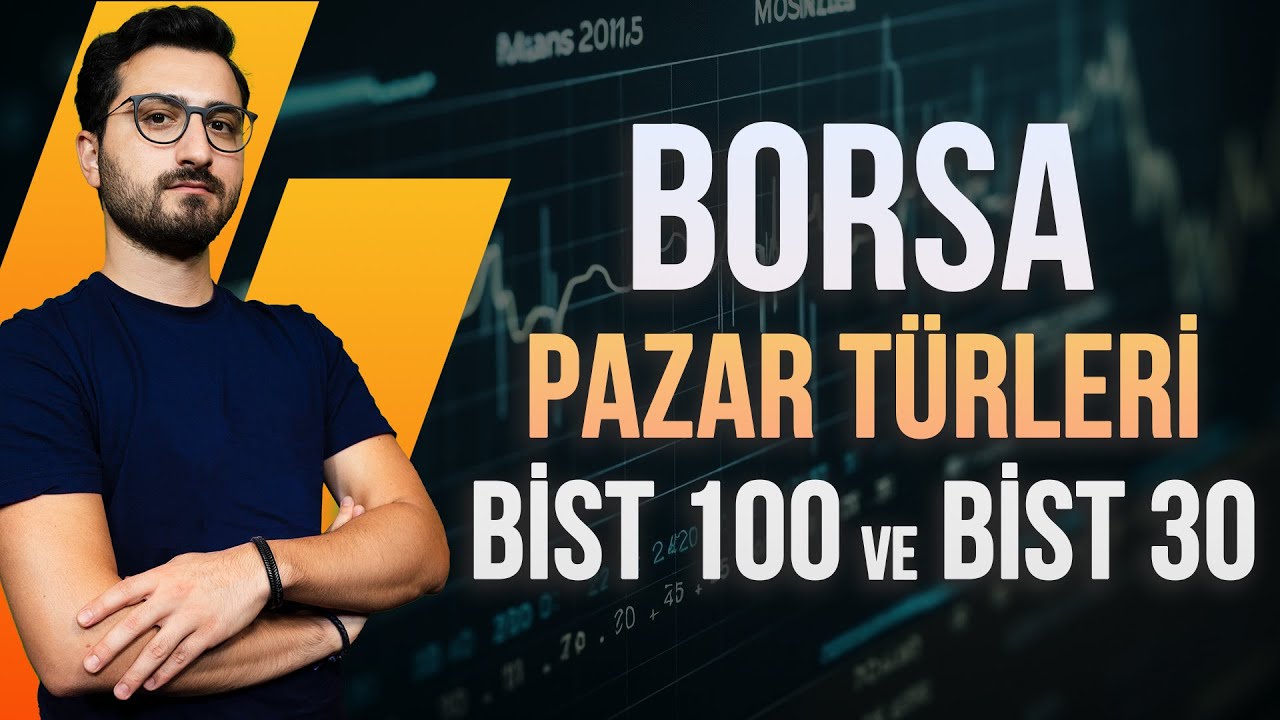 Pay Piyasasında Pazar T&uuml;rleri ve BİST 100 ve BİST 30 Farkları Nedir?