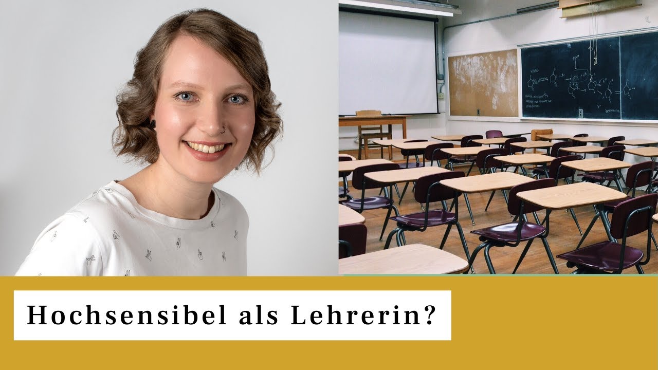 Hochsensibel als Lehrerin | Vorteile, Nachteile & Herausforderungen | Hochsensibilität als Lehrkraft