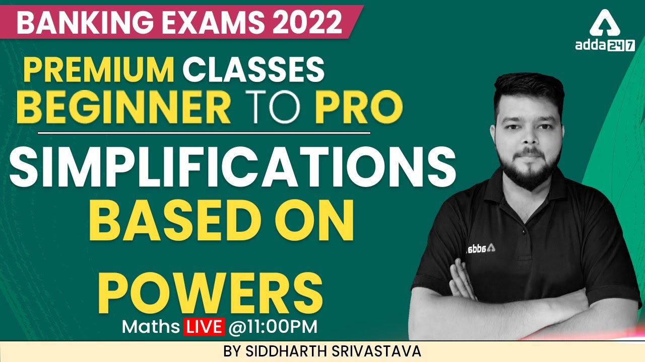 Beginner to Pro | Banking Exam 2022 | Simplification BASED ON POWERS Maths by Siddharth Srivastava