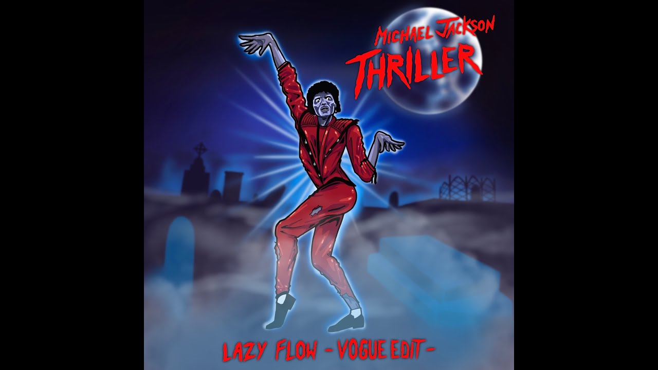 Michael Jackson - Thriller (Lazy Flow vogue edit)