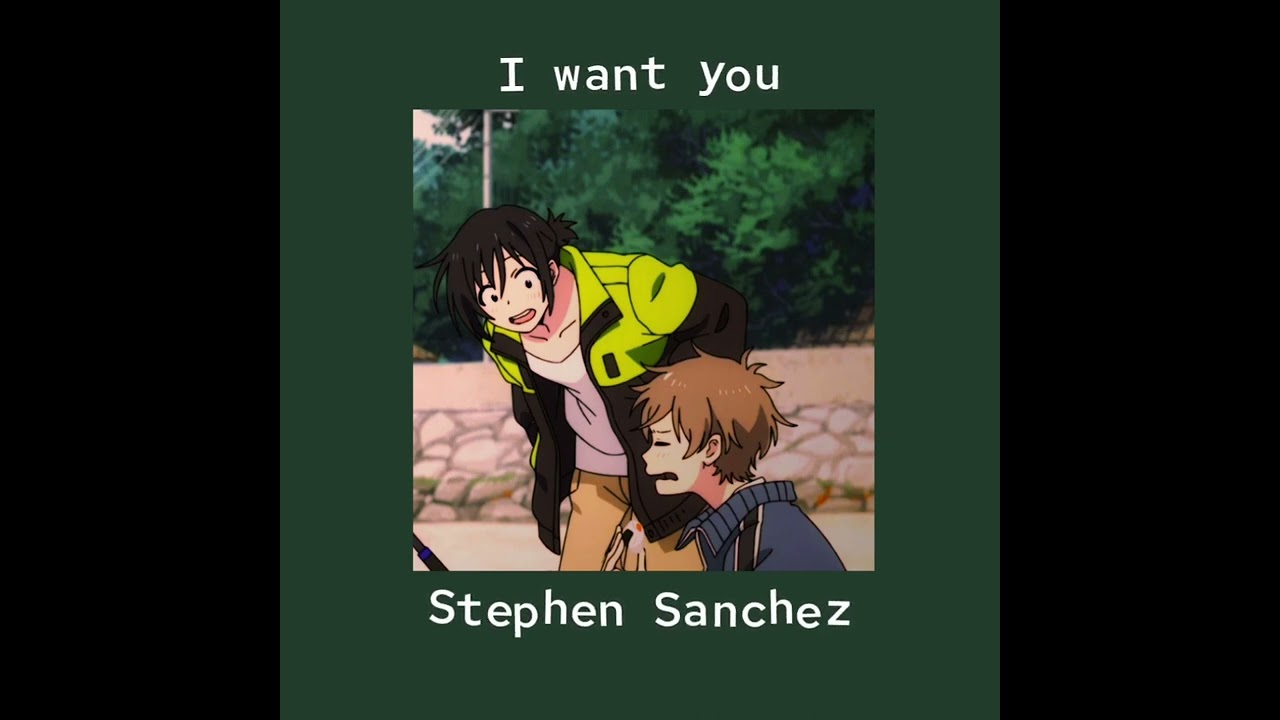 I want you(sped up) - Stephen Sanchez