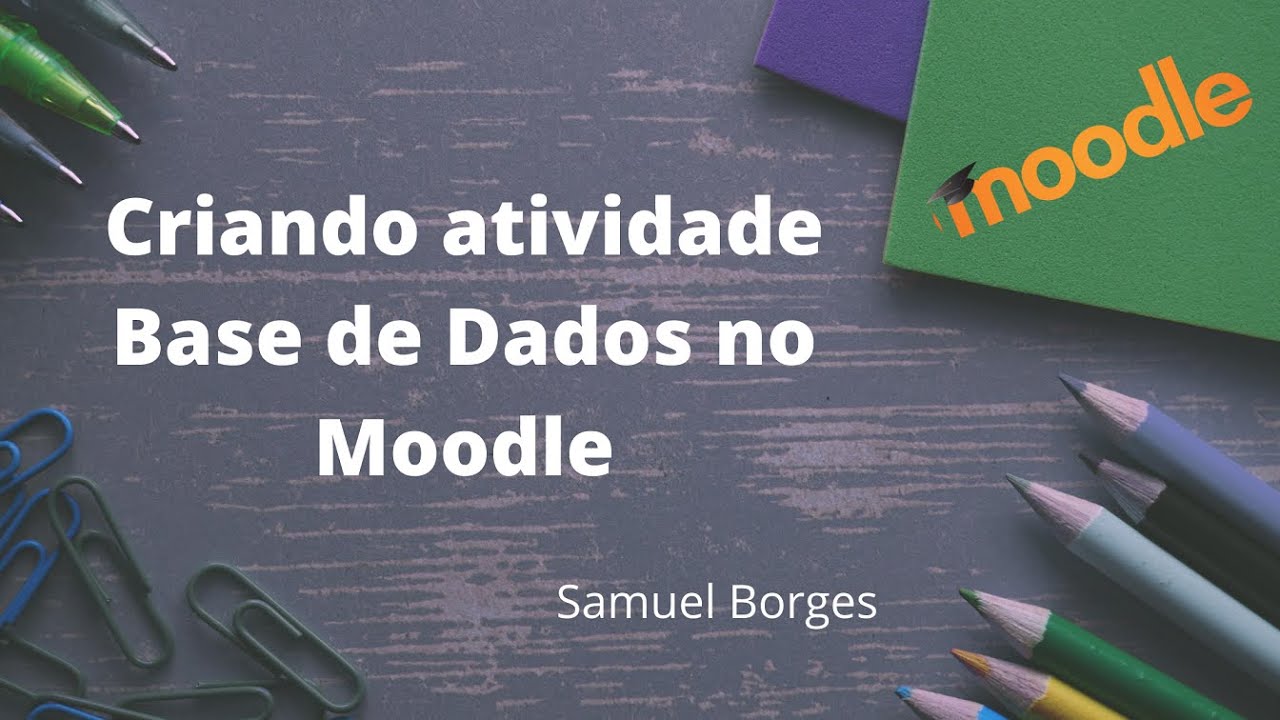 Criando atividades   Base de Dados no Moodle