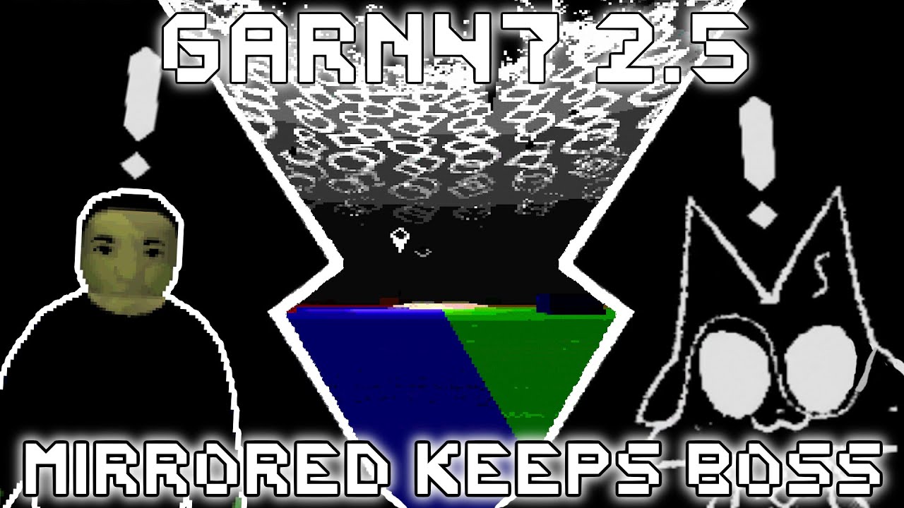 [SPOILERS] Garn47 2.5 MIRRORED KeepMeSafe Boss Fight