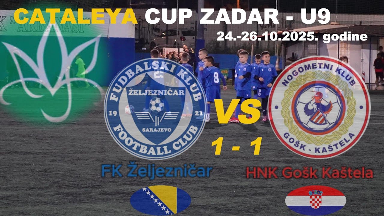 Cataleya Cup Zadar 2025, FK Željezničar - HNK Gošk Kaštela 1-1, Generacija 2016.