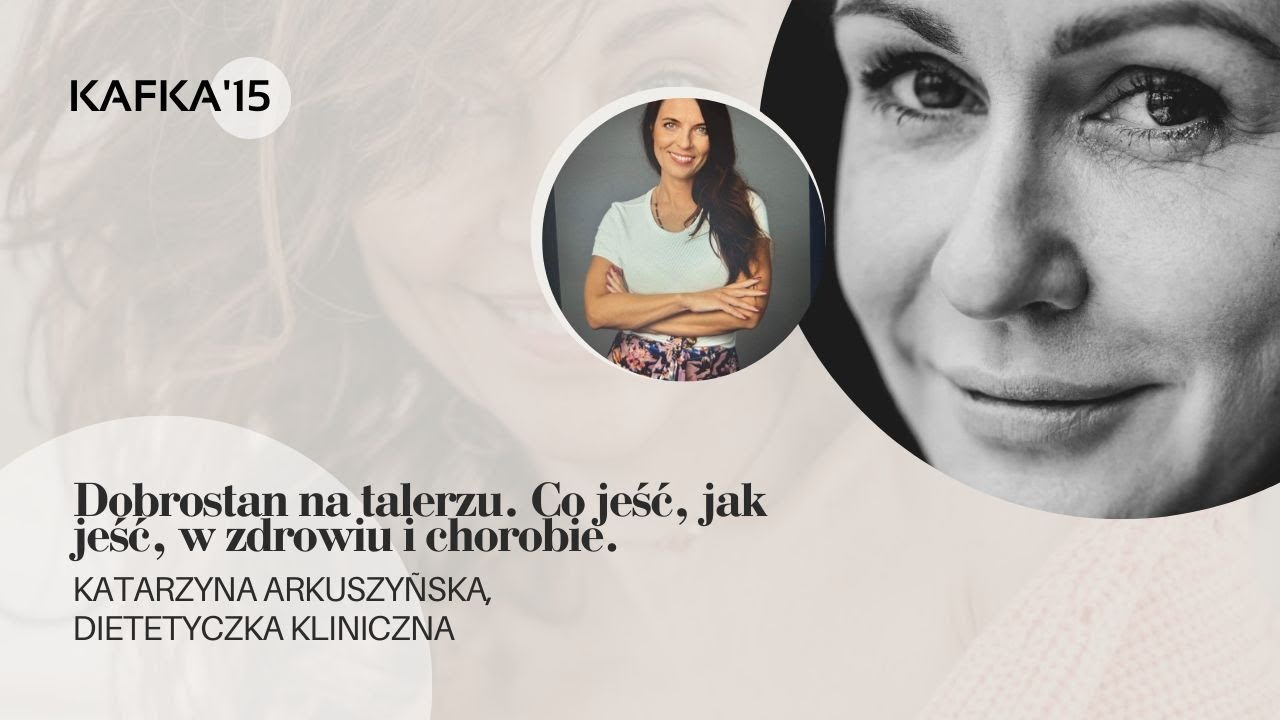 Odżywianie w zdrowiu i chorobie - Katarzyna Arkuszyńska Gosia Ohme | Kafka'15