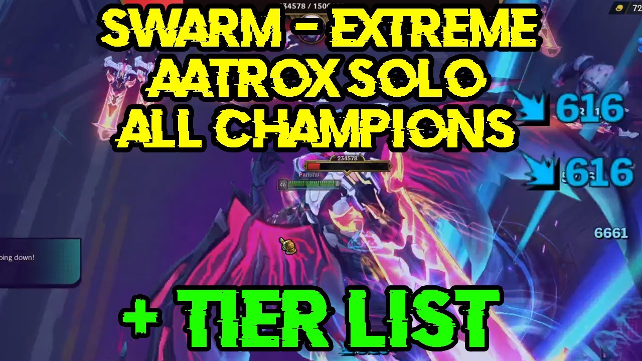 SWARM Tier List + Extreme Aatrox Solo with ALL CHAMPIONS - Panunu