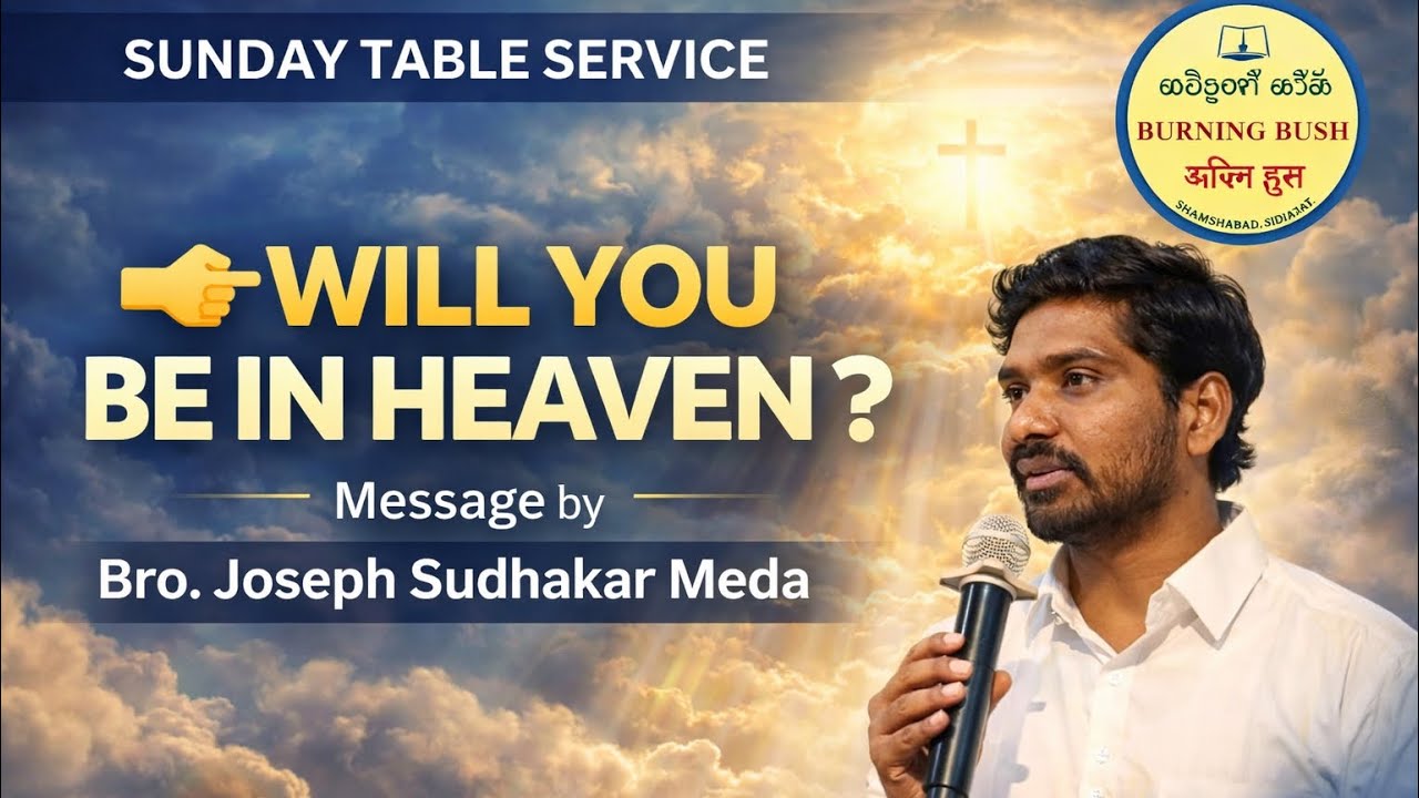 Will You Be in Haven? | Message by Bro. Joseph Sudhakar Meda|Burning Bush Prayer House |#jesus #love