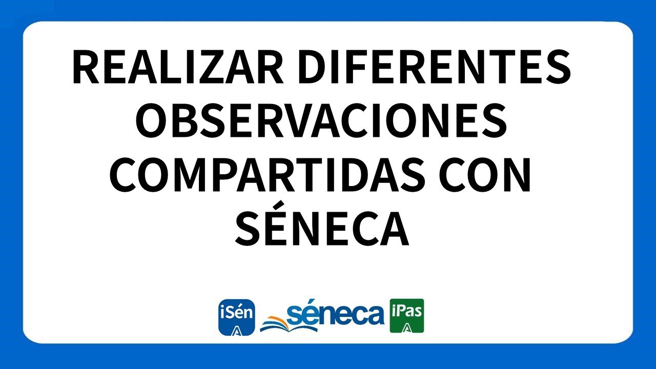 Realizar observaciones compartidas con séneca actualización Junio 2020
