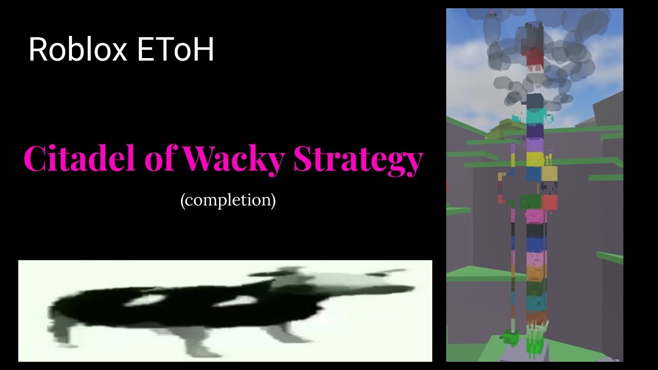 Roblox EToH: Citadel of Wacky Strategy completion