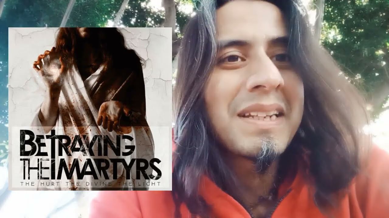 Betraying the Martyrs - The Hurt The Light The Divine (Metalcore)