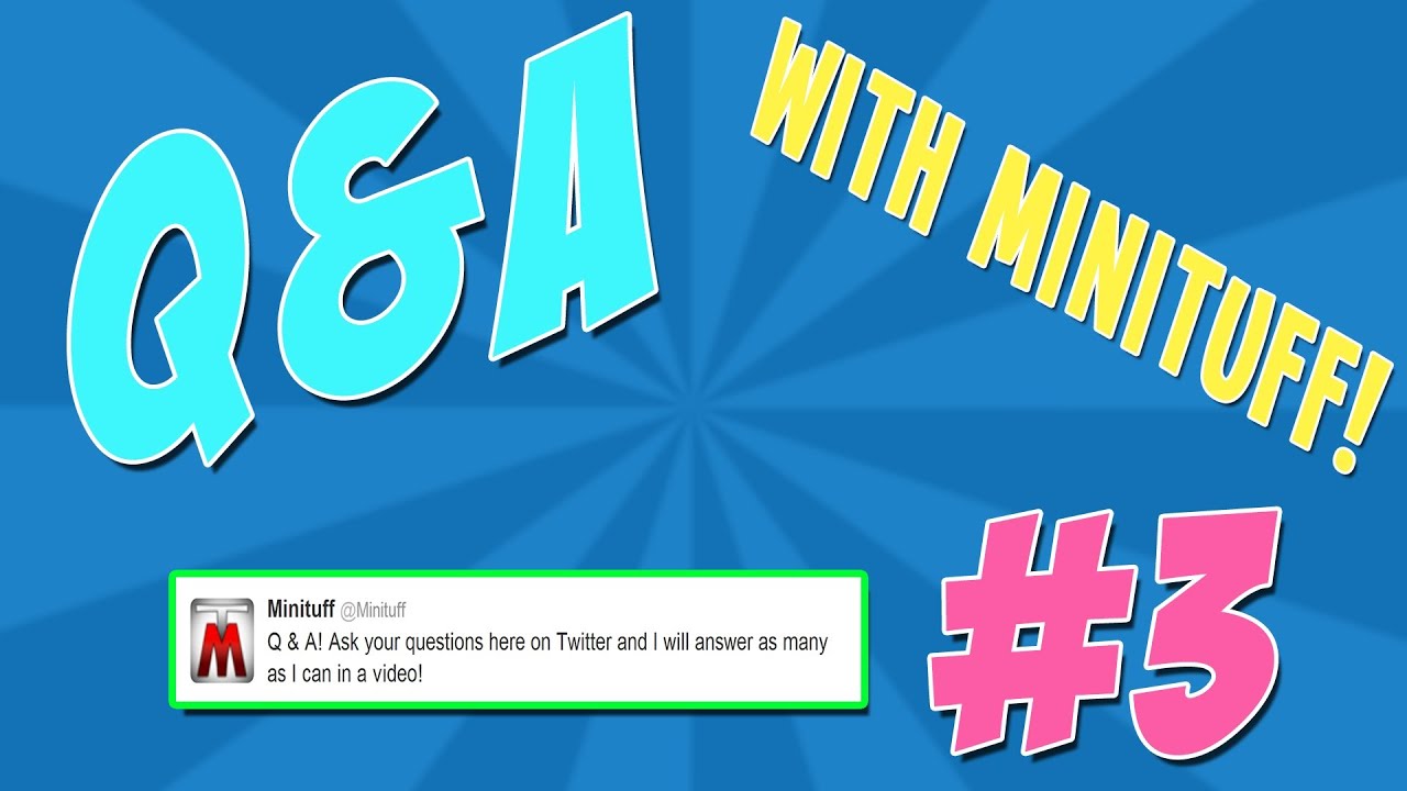 Minituff In The Future, Computer Setup, And More! (Q & A #3)