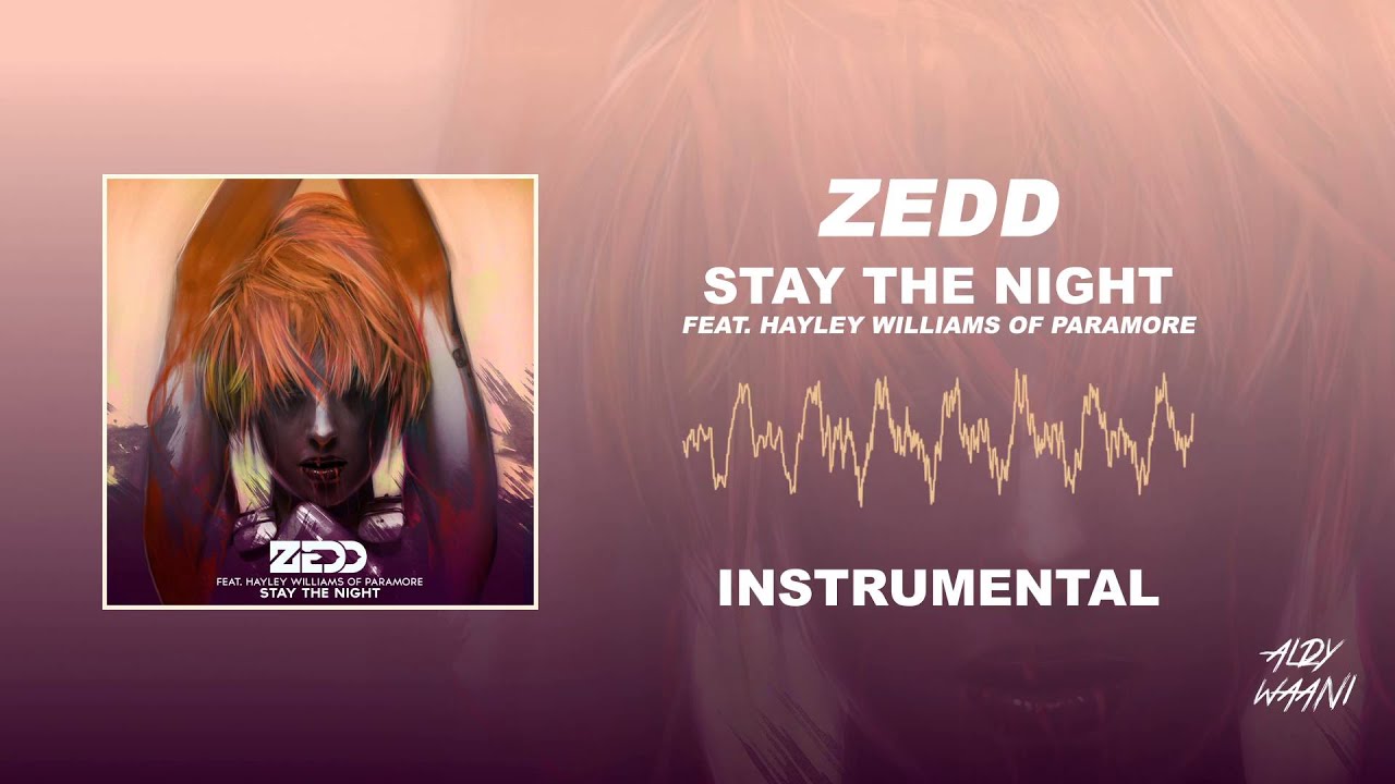 Zedd - Stay The Night ft. Hayley Williams (Aldy Waani Instrumental Remake) + FREE DL