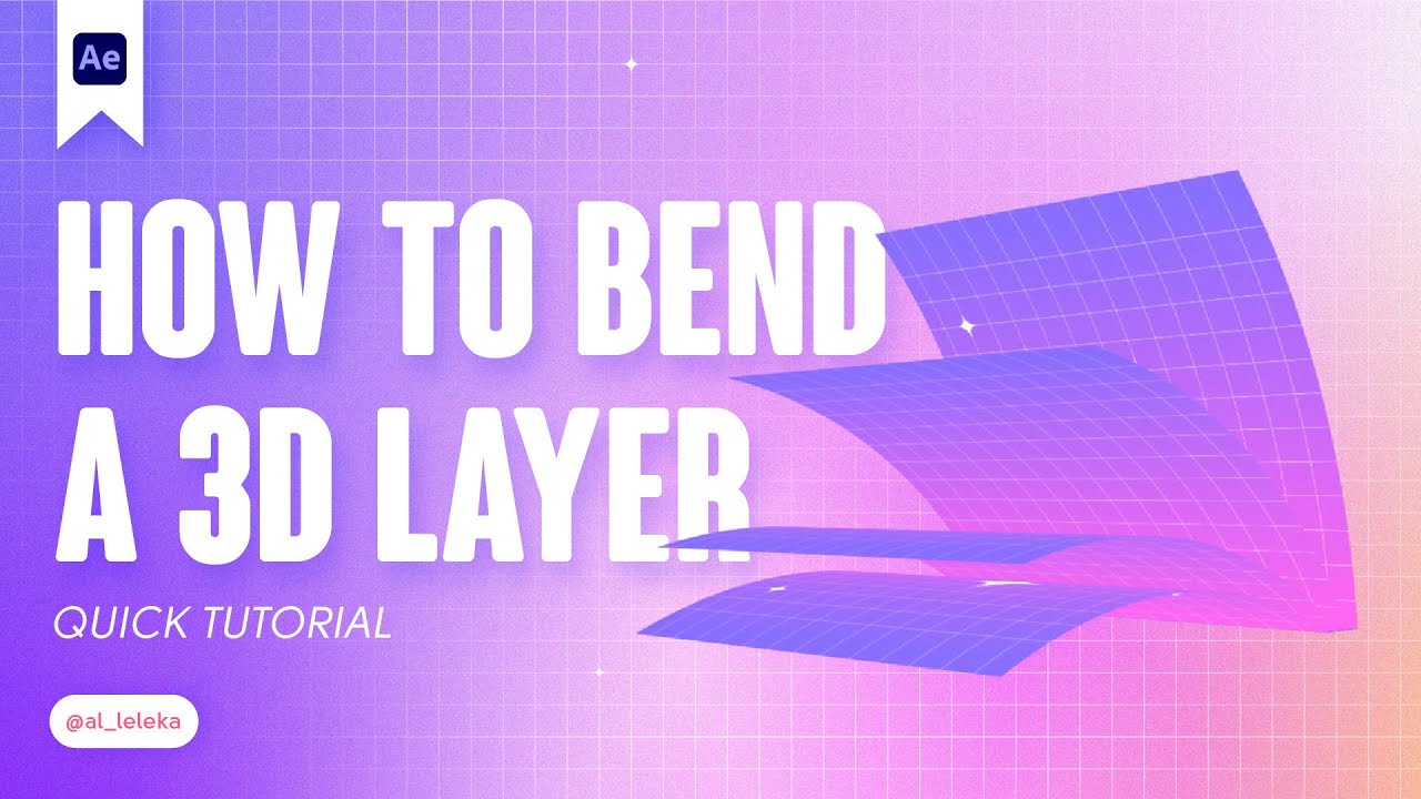 HOW TO BEND A 3D LAYER IN AFTER EFFECTS. TUTORIAL