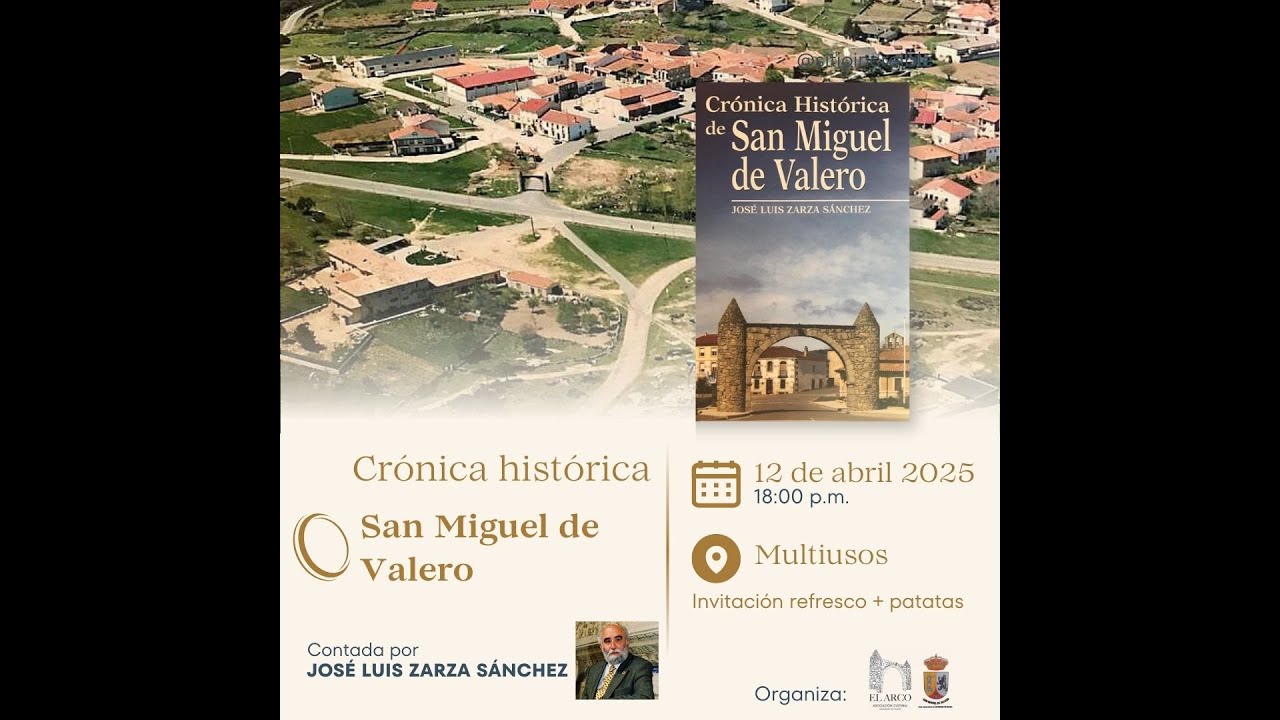 12-04-2025: Crónica Histórica de San Miguel de Valero. José Luis Zarza Sánchez