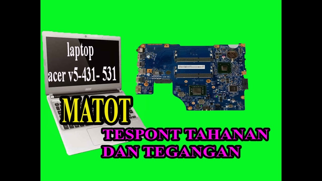 laptop acer v5-431 MATI TOTAL | titik-titik pengukuran acer v5-431