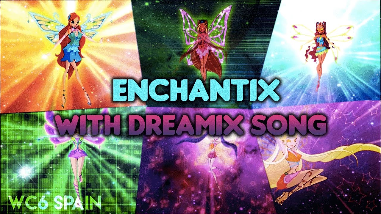 WINX CLUB ENCHANTIX WITH DREAMIX SONG