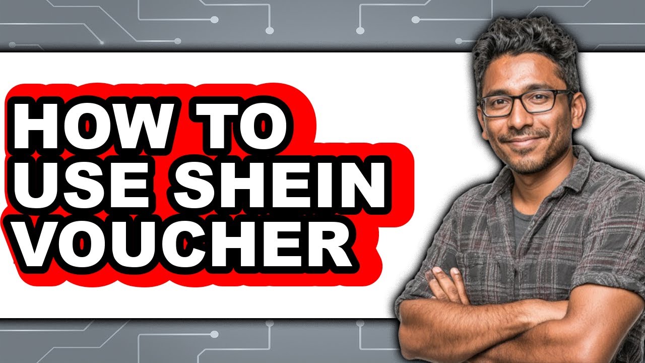 How to Use Shein Voucher - Full Guide