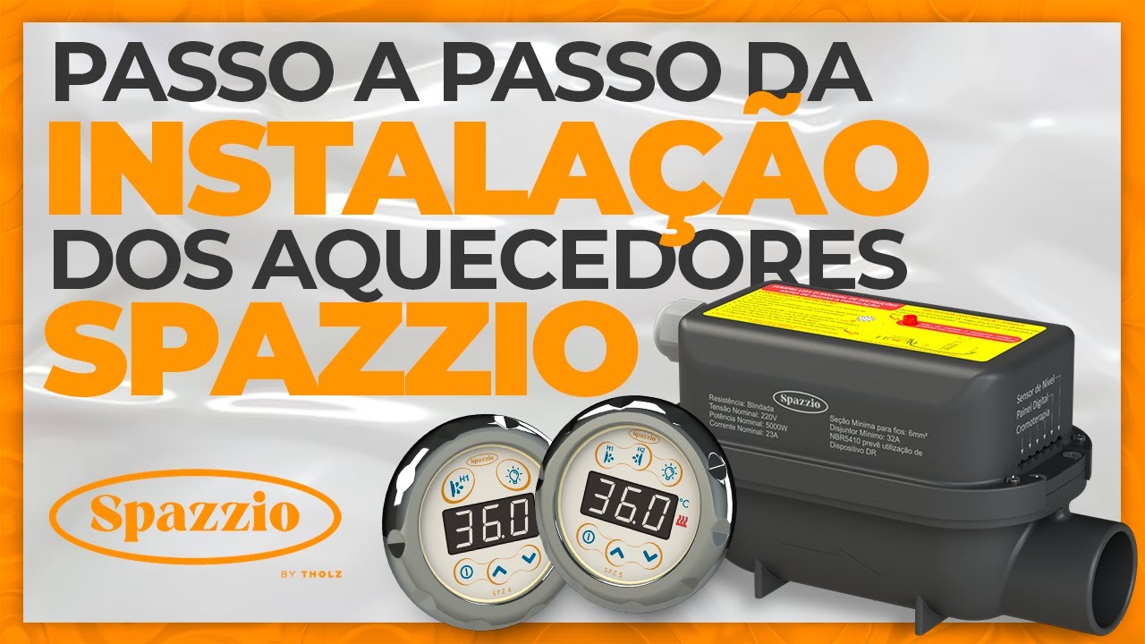 TUTORIAL DE INSTALA&Ccedil;&Atilde;O AQUECEDORES SPAZZIO