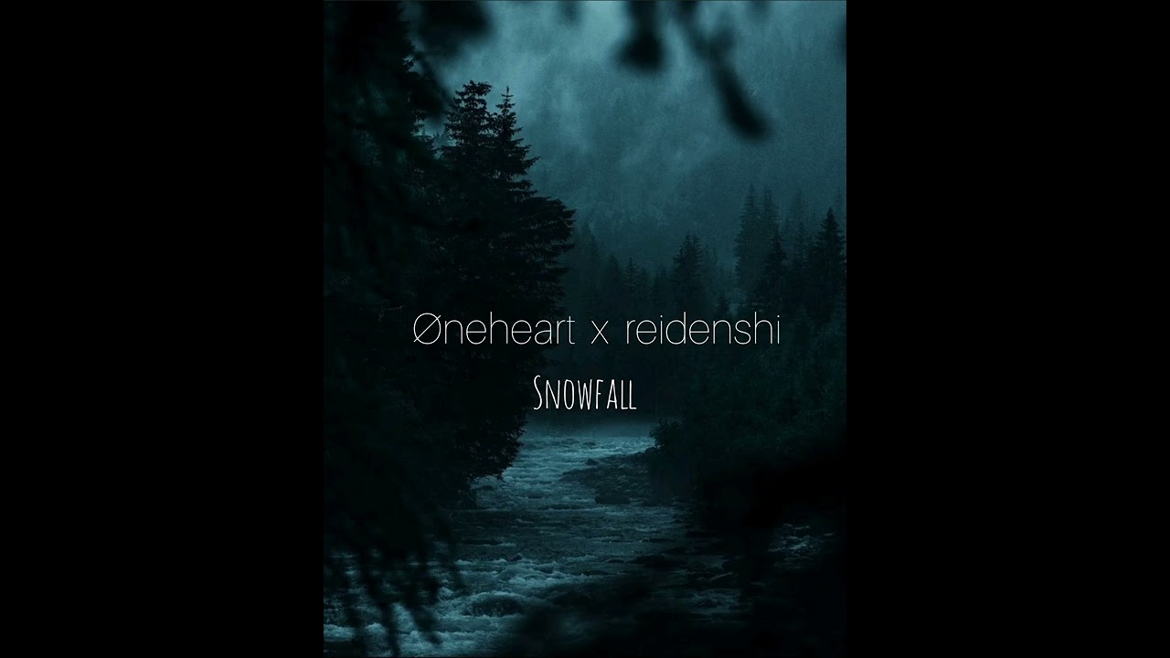 IGV ft. &Oslash;neheart x redenshi - snowfall