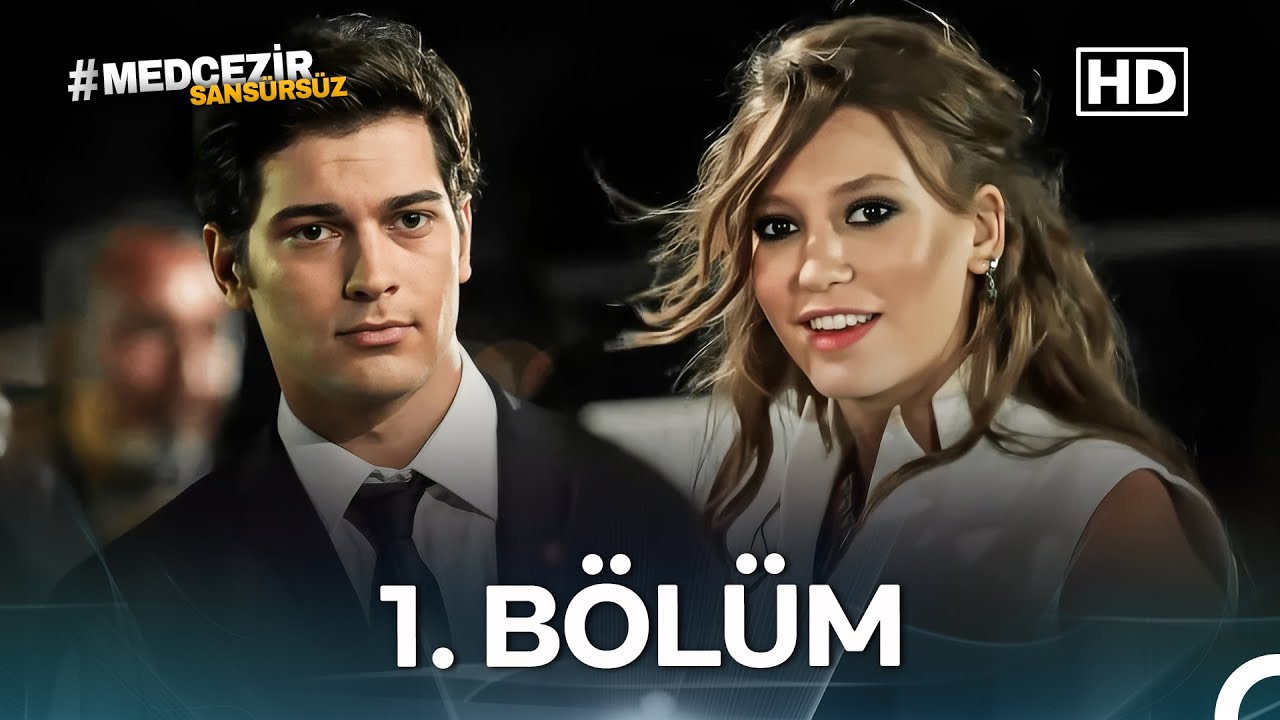 Medcezir 1. Bölüm (SANSÜRSÜZ)
