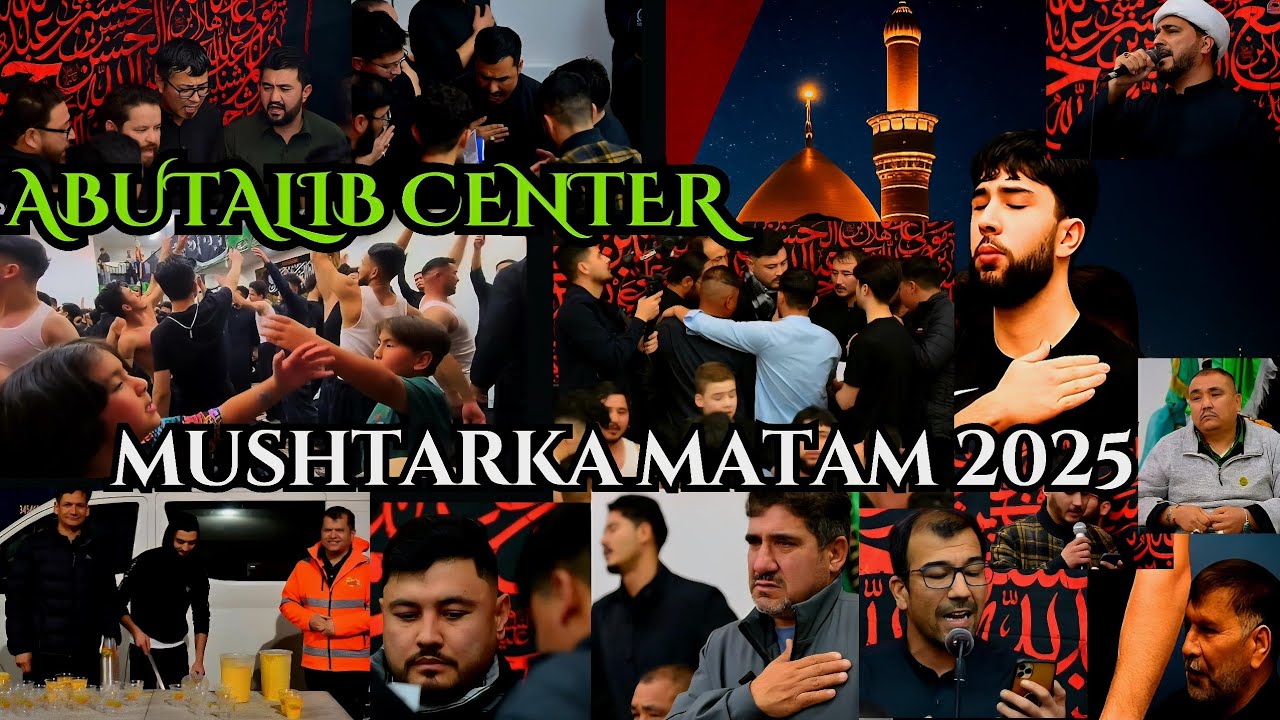 مشترکہ ماتم|AbuTalib community centre Melbourne 2025 Mushtarka Matam| #hazaragi #محرم #arbaeen 