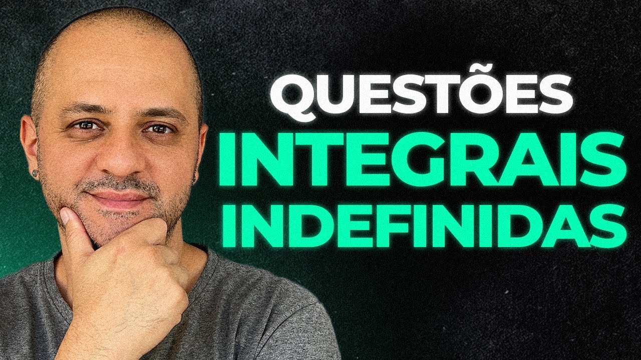 Resolvendo questões de integrais indefinidas