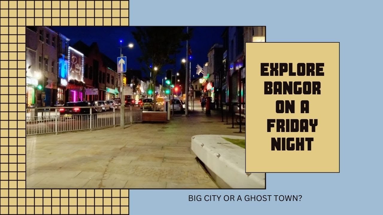 Bangor, Northern Ireland On A Friday Night Walking Tour: Explore in 4K