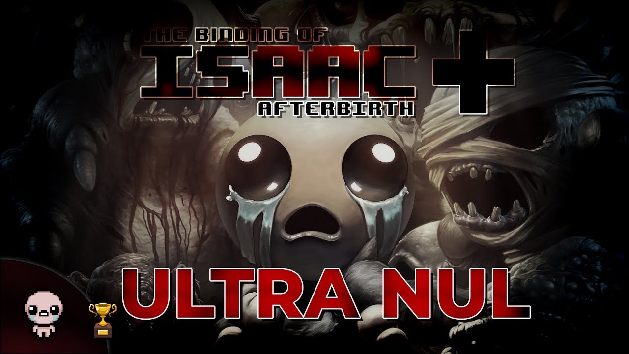 ULTRA NUL (The Binding of Isaac : Afterbirth+)