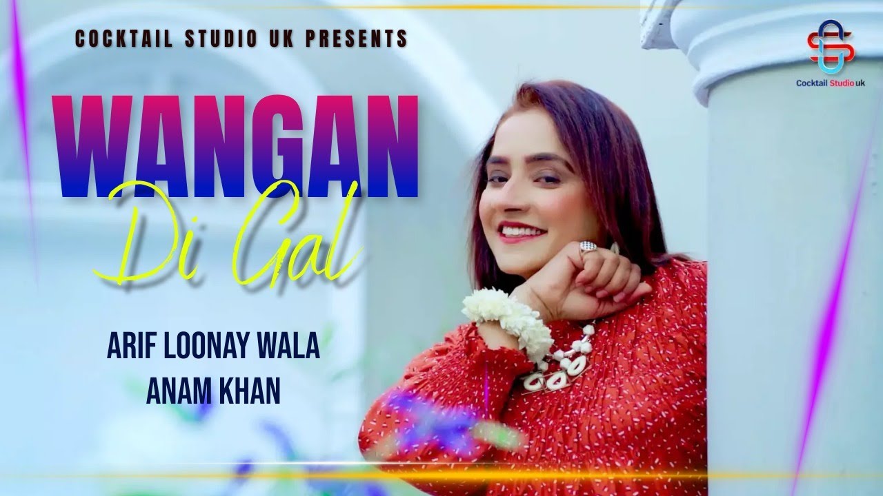 New Tappy Mahiye 2023 - Wangan Di Gal - Arif Lonay Wala & Anam Khan - Latest Punjabi Tappy 2023