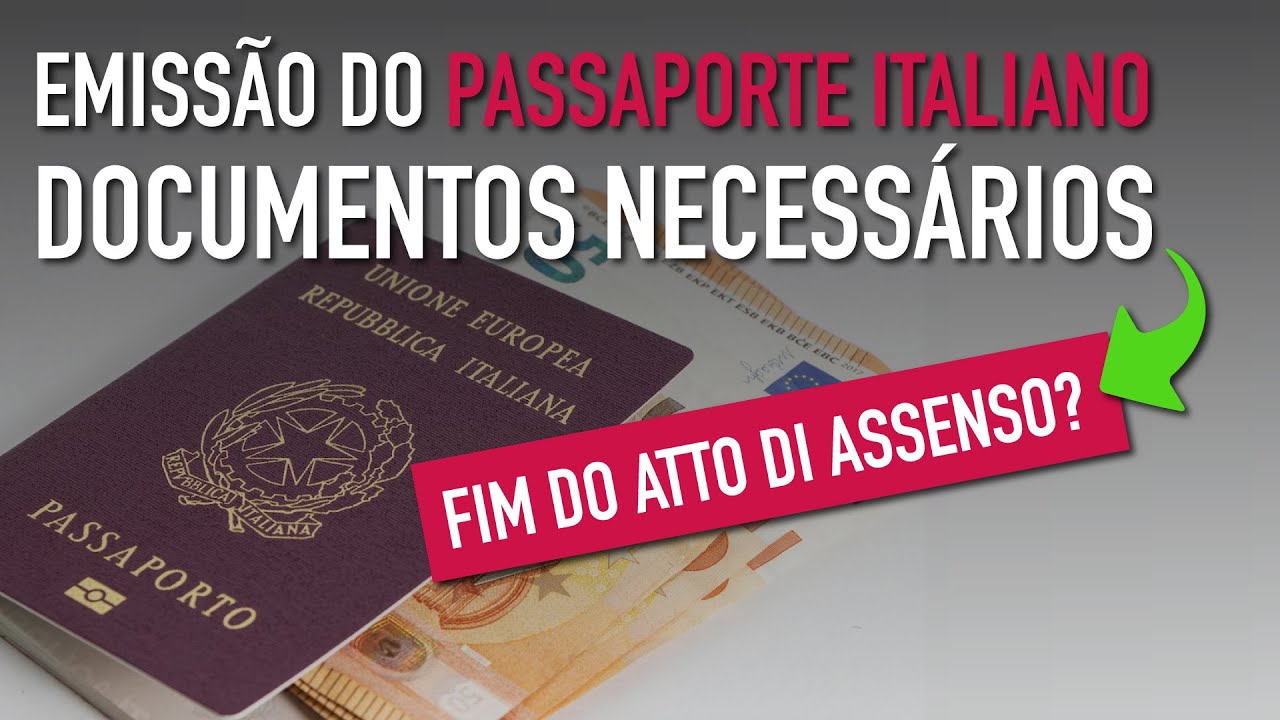 PASSAPORTE ITALIANO: Documentos Necessários (Fim do Atto di Assenso P/ Genitores de Menores)