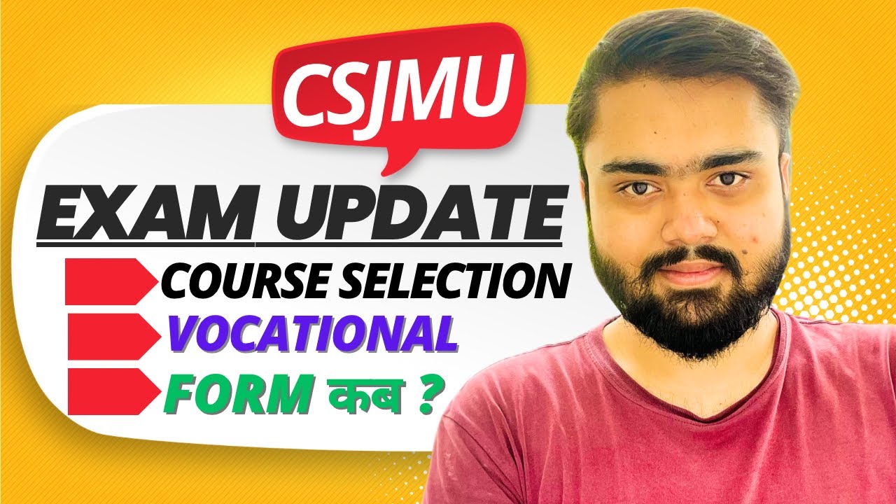CSJMU Exam 2026 Latest Update🔥|CSJMU Exam Form,CSJMU Course Selection,CSJMU Exam form Samarth Portal