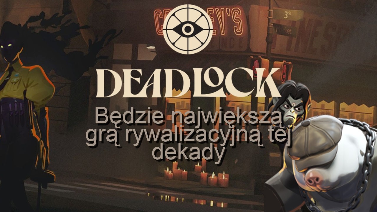 Czy warto rzucić okiem na Deadlocka?