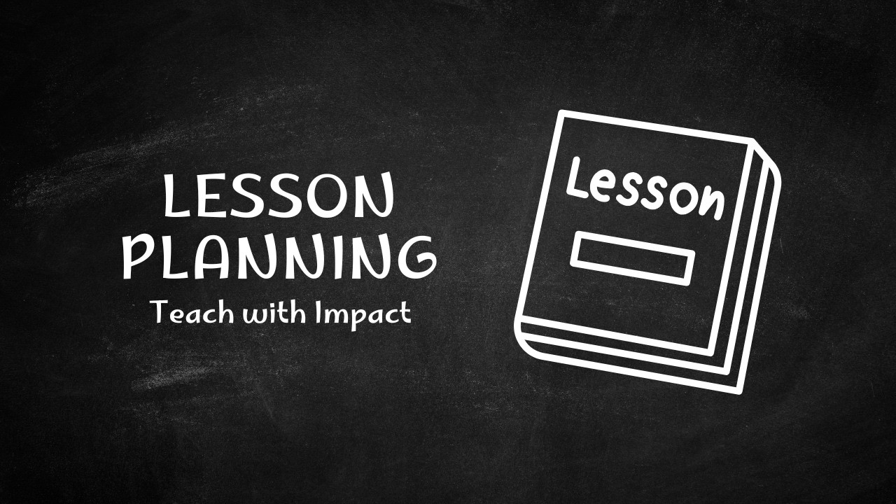 Lesson Planning & Delivery 📝 | How to Teach with Clarity & Impact | Lecture No 11