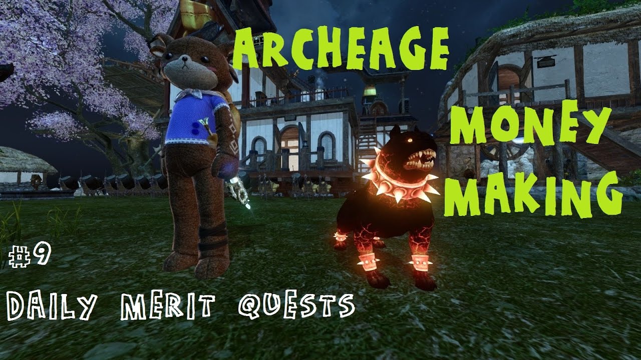 ARCHEAGE MONEY MAKING - ep.9 - Daily merit quests