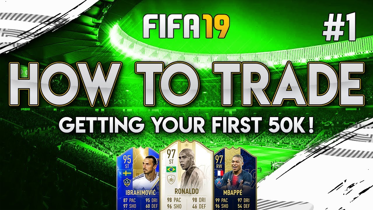 How To Get Your First 50k! - How To Trade #1 - Fifa 19 Ultimate Team (How To Make Fifa 19 Coins!)