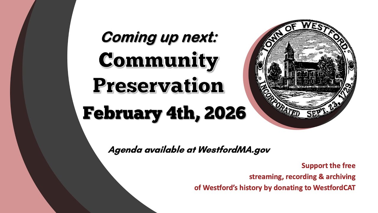 Community Preservation Committee - February 4th, 2026 | Westford, MA