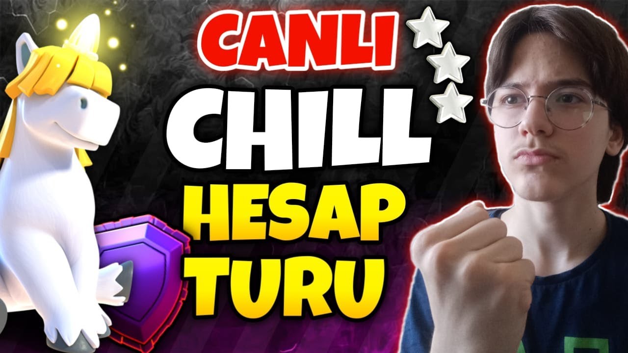 🔴CANLI CHILL HESAP TURU & GANİMET & EFSO LİG & SOHBET !! - Clash of Clans