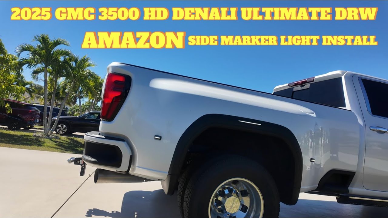 AMAZON SIDE MARKER LIGHT INSTALL / REPLACEMENT 2025 GMC 3500 HD DENALI ULTIMATE