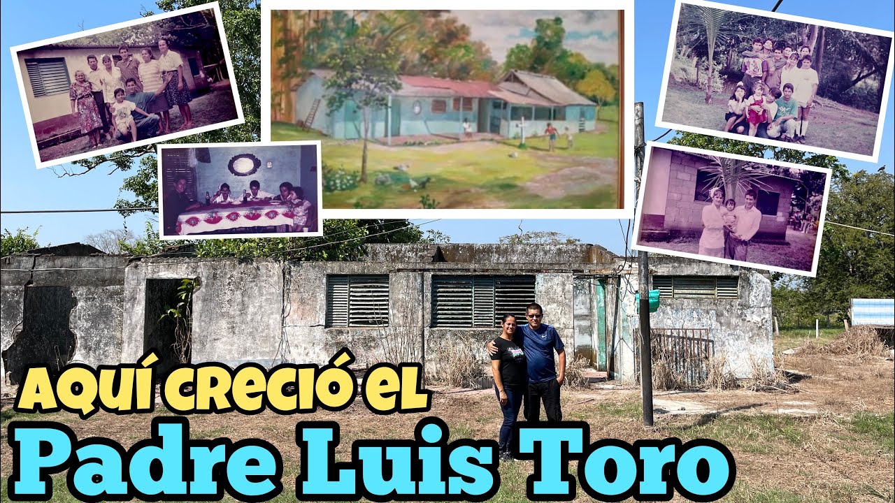 Visitamos la casa paterna del PADRE LUIS TORO (recordar es vivir)
