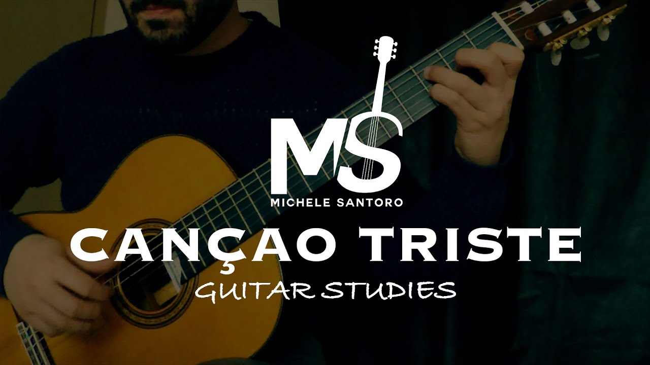 Cançao Triste - Edson Lopes - Chitarra Classica- Michele Santoro