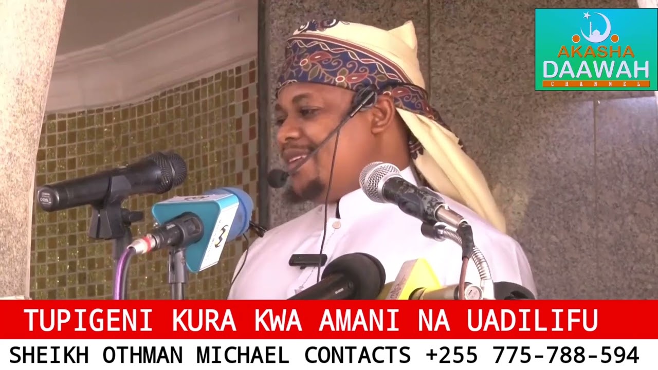 TUPIGENI KURA KWA AMANI NA UADILIFU | SHEIKH OTHMAN MICHAEL 