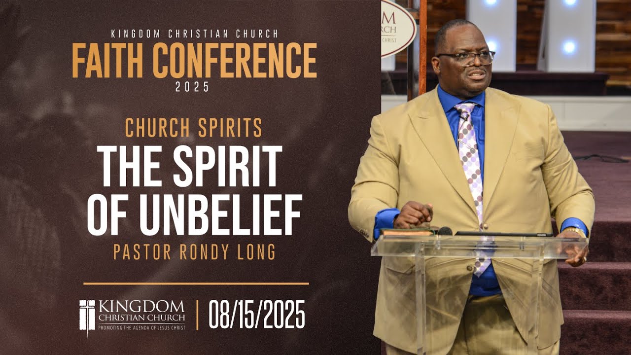 Pastor Rondy Long | 8.15.25 | Kingdom Faith Conference 2025