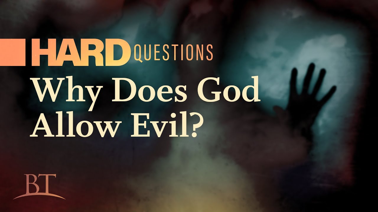 Beyond Today -- Hard Questions: Why Does God Allow Evil?
