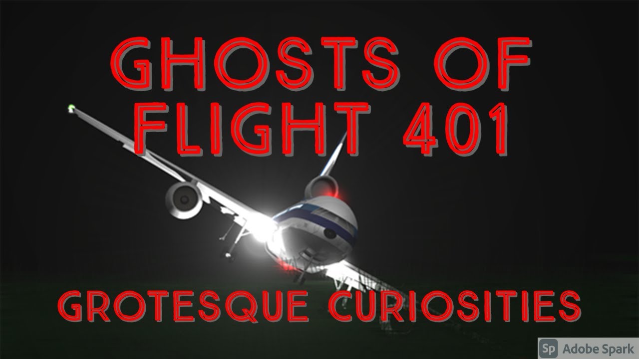 Ghosts of Flight 401 | Grotesque Curiosities