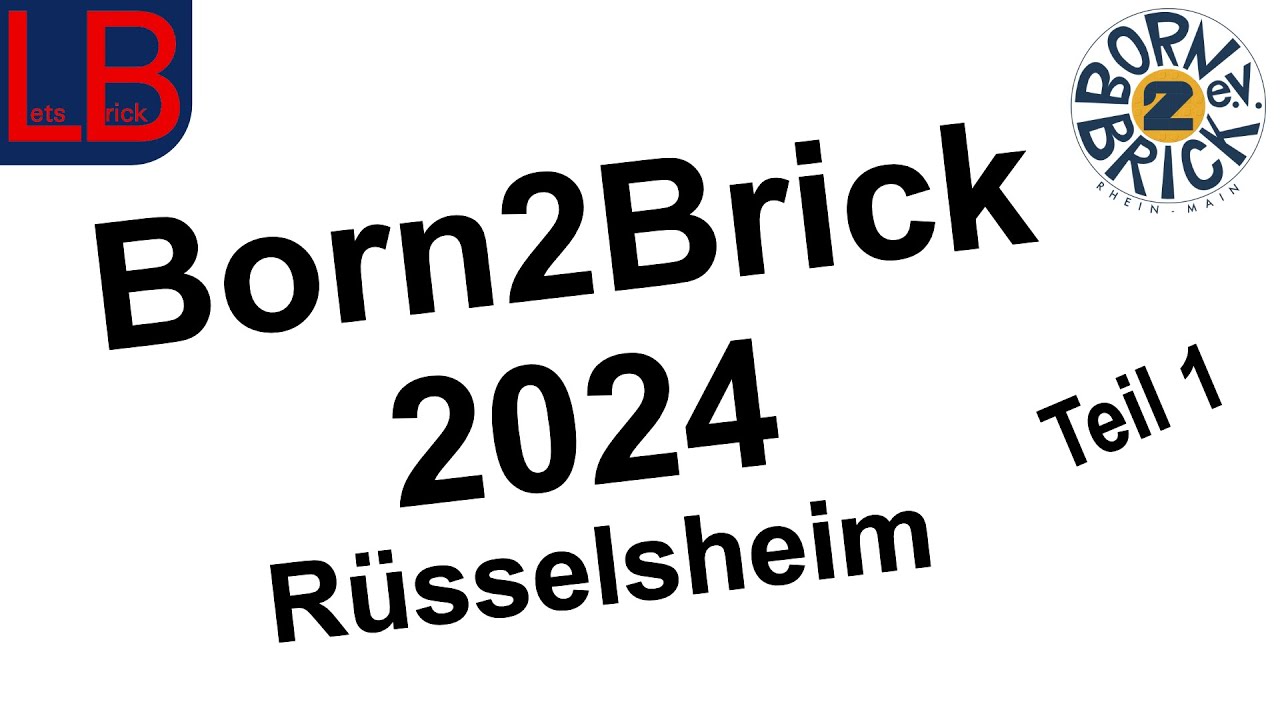 Born2Brick Ausstellung 2024 - Teil 1